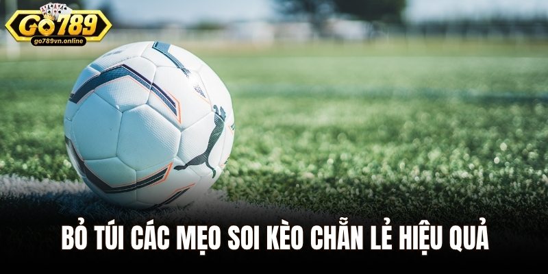 Bỏ túi các mẹo soi kèo chẵn lẻ hiệu quả