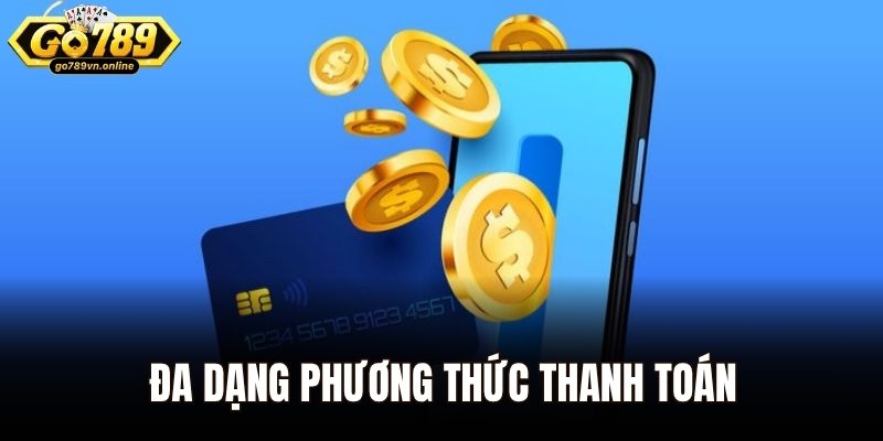 Đa dạng phương thức thanh toán