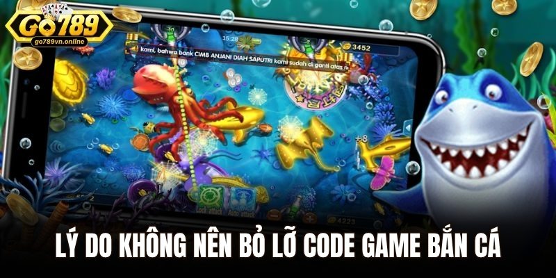 Lý do không nên bỏ lỡ code game bắn cá