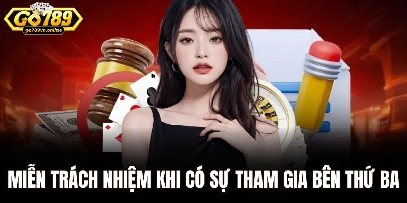 Miễn trách nhiệm khi có sự tham gia bên thứ ba