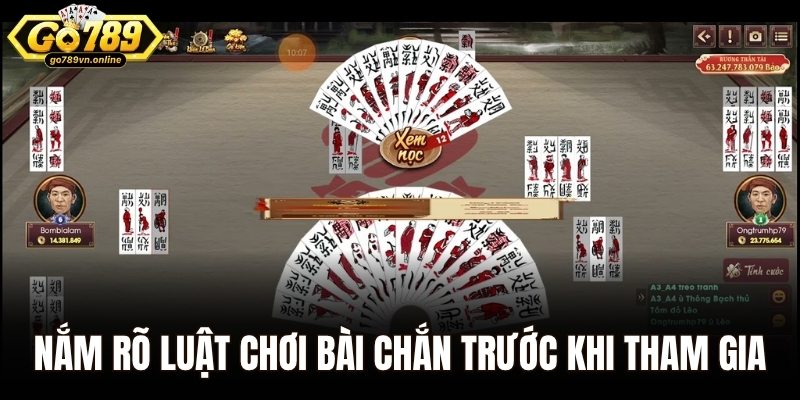 Nắm rõ luật chơi game bài chắn trước khi tham gia