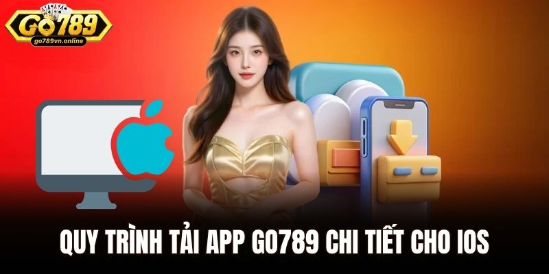 Quy trình tải app Go789 chi tiết cho phần mềm iOS