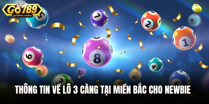 Thông tin về lô 3 càng tại miền Bắc cho newbie